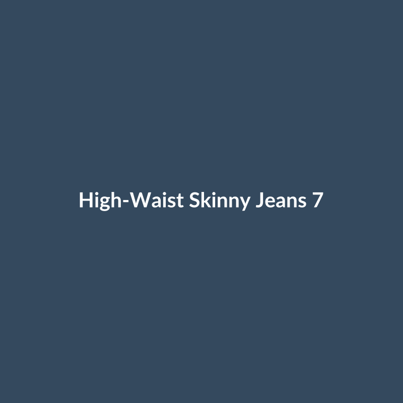 High-Waist Skinny Jeans